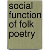 Social Function Of Folk Poetry door Beakal Nigussie