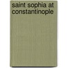 Saint Sophia at Constantinople door W. Eugene Kleinbauer