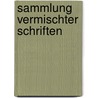 Sammlung vermischter Schriften door Gellert