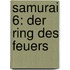Samurai 6: Der Ring des Feuers