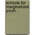 Schools for Marginalized Youth