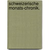 Schweizerische Monats-Chronik. door Onbekend