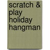 Scratch & Play Holiday Hangman door Mike Ward