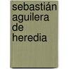 Sebastián Aguilera de Heredia door Jesse Russell