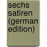 Sechs Satiren (German Edition) door Johann Adolph Nasser