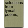 Selections from Lyrical poems; by Schiller