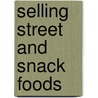 Selling Street and Snack Foods door Peter Fellows