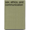 Sex, Ethics, and Communication door Valerie V. Peterson