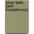 Silver Bells [With Headphones]