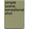 Simple Scene, Sensational Shot by Simon Bond