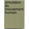 Simulation du mouvement humain by Mathieu Lempereur