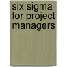 Six Sigma For Project Managers by Steve Neuendorf