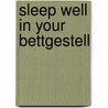 Sleep well in your Bettgestell door Eric Pfeil