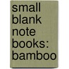 Small Blank Note Books: Bamboo door Tushita