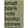Small Blank Note Books: Stones door Tushita