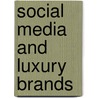 Social Media and Luxury Brands door Anonym