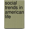 Social Trends in American Life door Peter Marsden