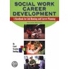 Social Work Career Development door Carol Nesslein Doelling