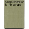 Solararchitektur Fa1/4r Europa door Antonie Schneider