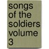 Songs of the Soldiers Volume 3