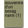 Souvenirs D'Un Sexag Naire (1) door Antoine-Vincent Arnault