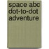 Space Abc Dot-to-dot Adventure