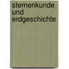 Sternenkunde Und Erdgeschichte by R. Buschick