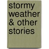 Stormy Weather & Other Stories door Lisa Alther