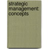 Strategic Management: Concepts door Frank T. Rothaermel
