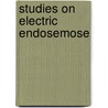 Studies On Electric Endosemose door Alvin Strickler