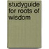 Studyguide for Roots of Wisdom