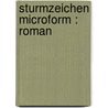 Sturmzeichen microform : Roman door Skowronnek