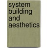 System Building and Aesthetics door Razak Basri