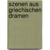 Szenen Aus Griechischen Dramen door Bruno Snell