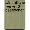 Sämmtliche Werke, 6 Baendchen door Caroline Pichler