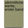 Sämmtliche Werke, Erster Band door Friedrich Schiller