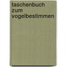 Taschenbuch zum Vogelbestimmen by Floericke
