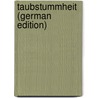 Taubstummheit (German Edition) door Peter Theodor Mygind Holger