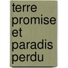 Terre promise et paradis perdu door Claude Chabert