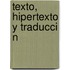 Texto, Hipertexto y Traducci N