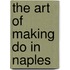 The Art of Making Do in Naples
