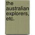 The Australian Explorers, etc.