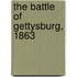 The Battle of Gettysburg, 1863