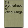 The Brotherhood of Valcourange by Solrac