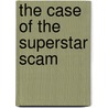 The Case of the Superstar Scam by Lewis B. Montgomery