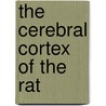 The Cerebral Cortex of the Rat door Richard C. Tees