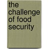 The Challenge of Food Security by Rosemary Rayfuse
