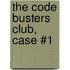 The Code Busters Club, Case #1