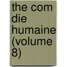The Com Die Humaine (Volume 8) door Honoré de Balzac