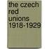 The Czech Red Unions 1918-1929